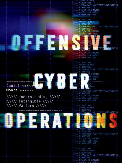 Title details for Offensive Cyber Operations by Daniel Moore - Available